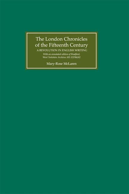 Book cover image for The London Chronicles of the Fifteenth Century ISBN: 9780859916462